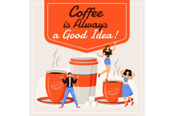 Coffee is Always a Good Idea Mockup: Graphics for Real Business